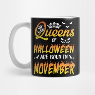 Queens Of Halloween Are Born In November Happy Birthday To Me You Nana Mom Aunt Sister Daughter Mug